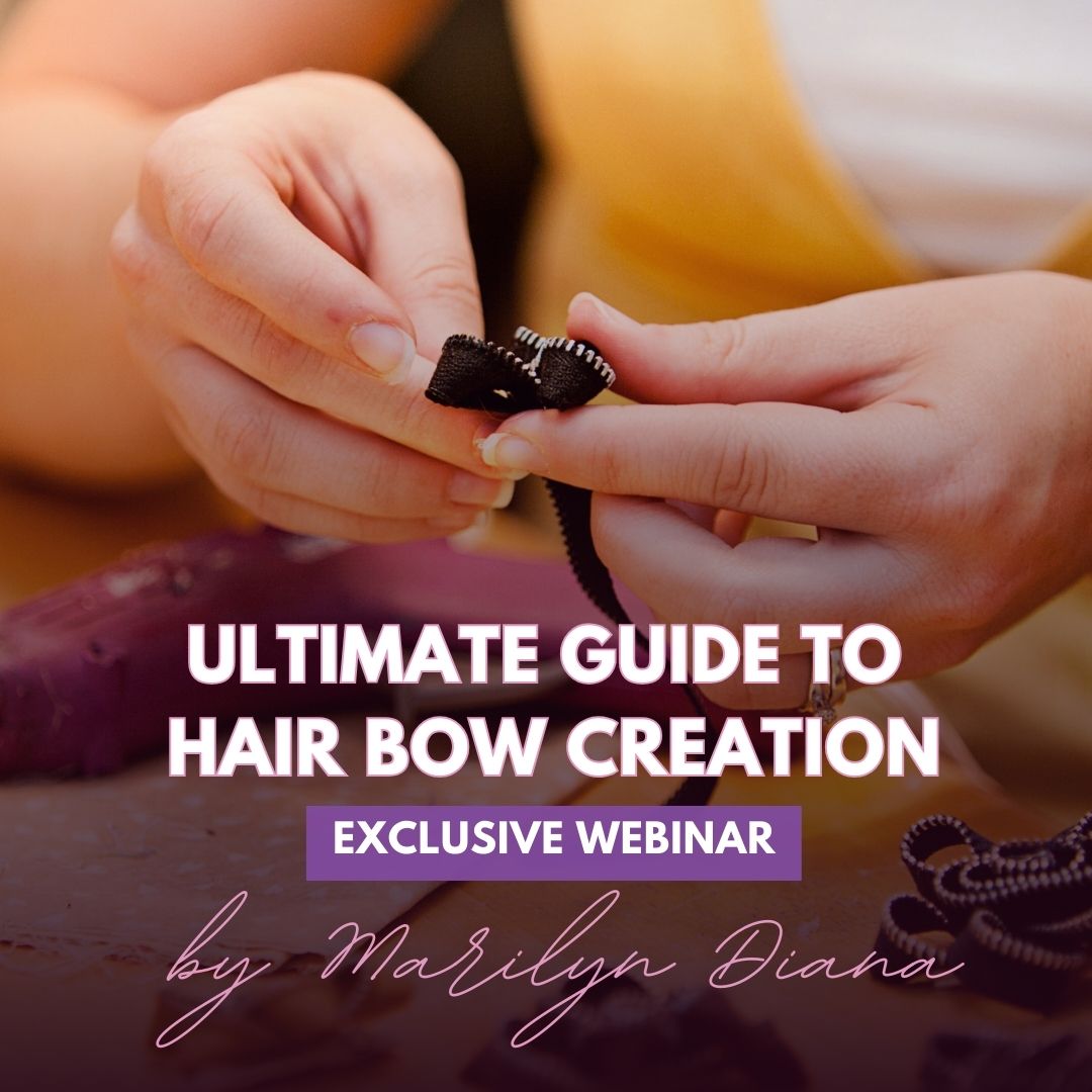 Webinar Ticket - Ultimate Guide to Hair Bow Creation Exclusive Webinar